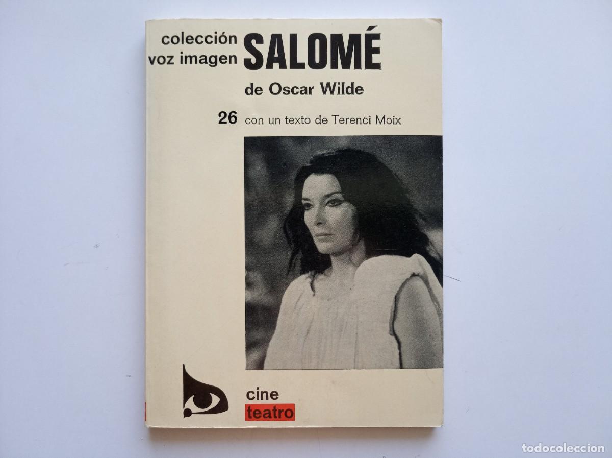 Libros de segunda mano: OSCAR WILDE. SALOM&Eacute;. CON UN TEXTO DE TERENCI MOIX. COLECCI&Oacute;N VOZ IMAGEN 1979.