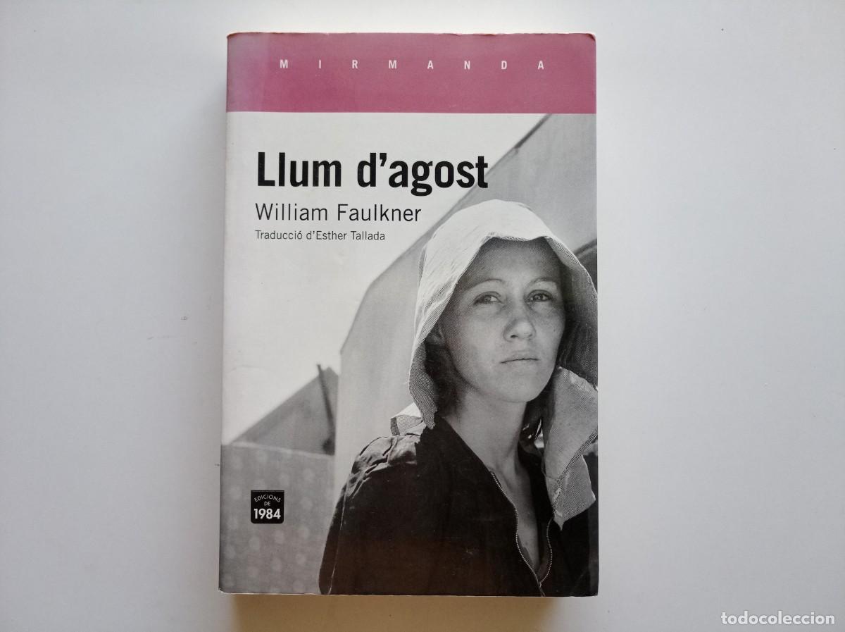 Libros de segunda mano: WILLIAM FAULKNER. LLUM D &acute;AGOST. ED. MIRANDA 1984.