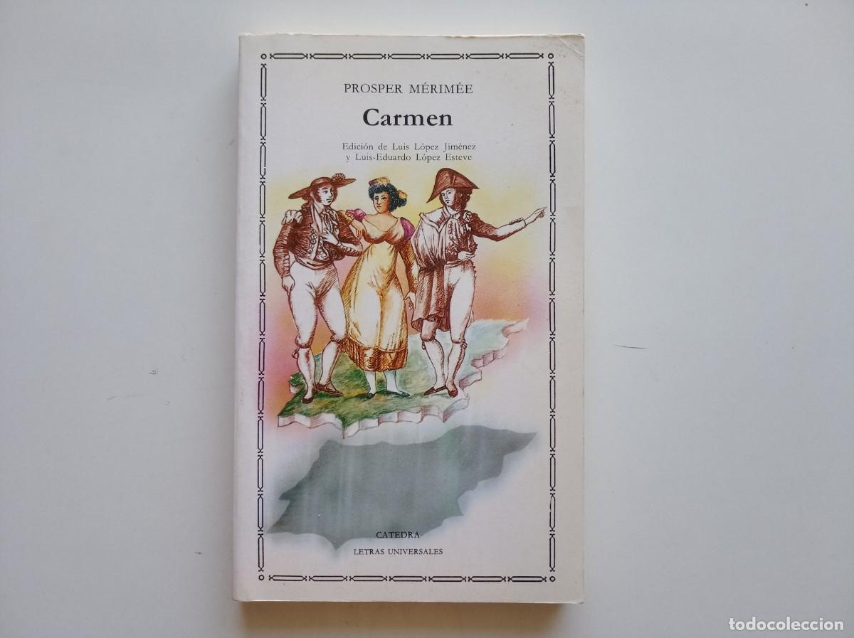 Libros de segunda mano: PROSPER M&Eacute;RIM&Eacute;E. CARMEN. CATEDRA. 1989.