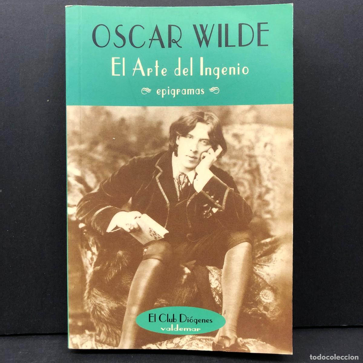 Libros de segunda mano: OSCAR WILD - EL ARTE DEL INGENIO - EPIGRAMAS - EL CLUB DI&Oacute;GENES, VALDEMAR - 2002 / 2730