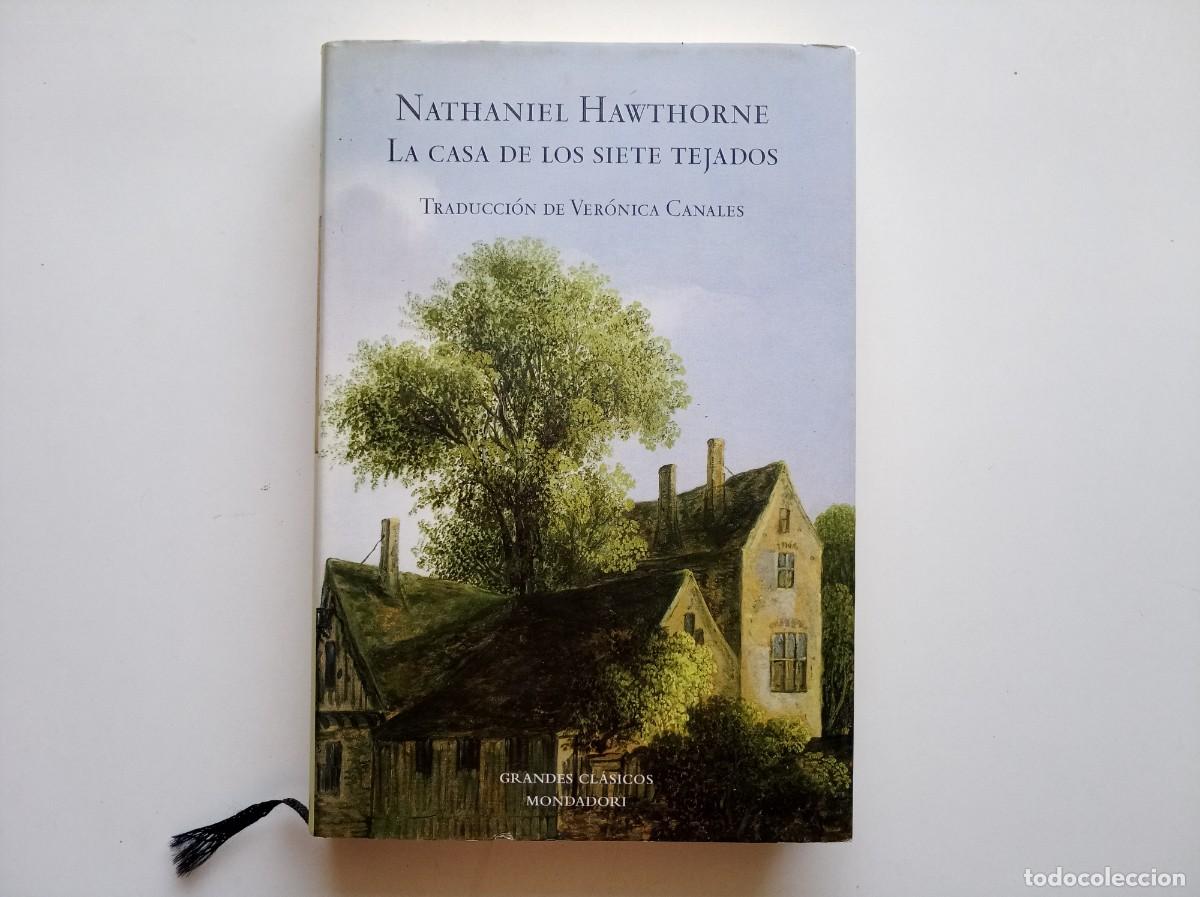 Libros de segunda mano: NATHANIEL HAWTHORNE. LA CASA DE LOS SIETE TEJADOS. GRANDES CLASICOS MONDADORI. 2008.