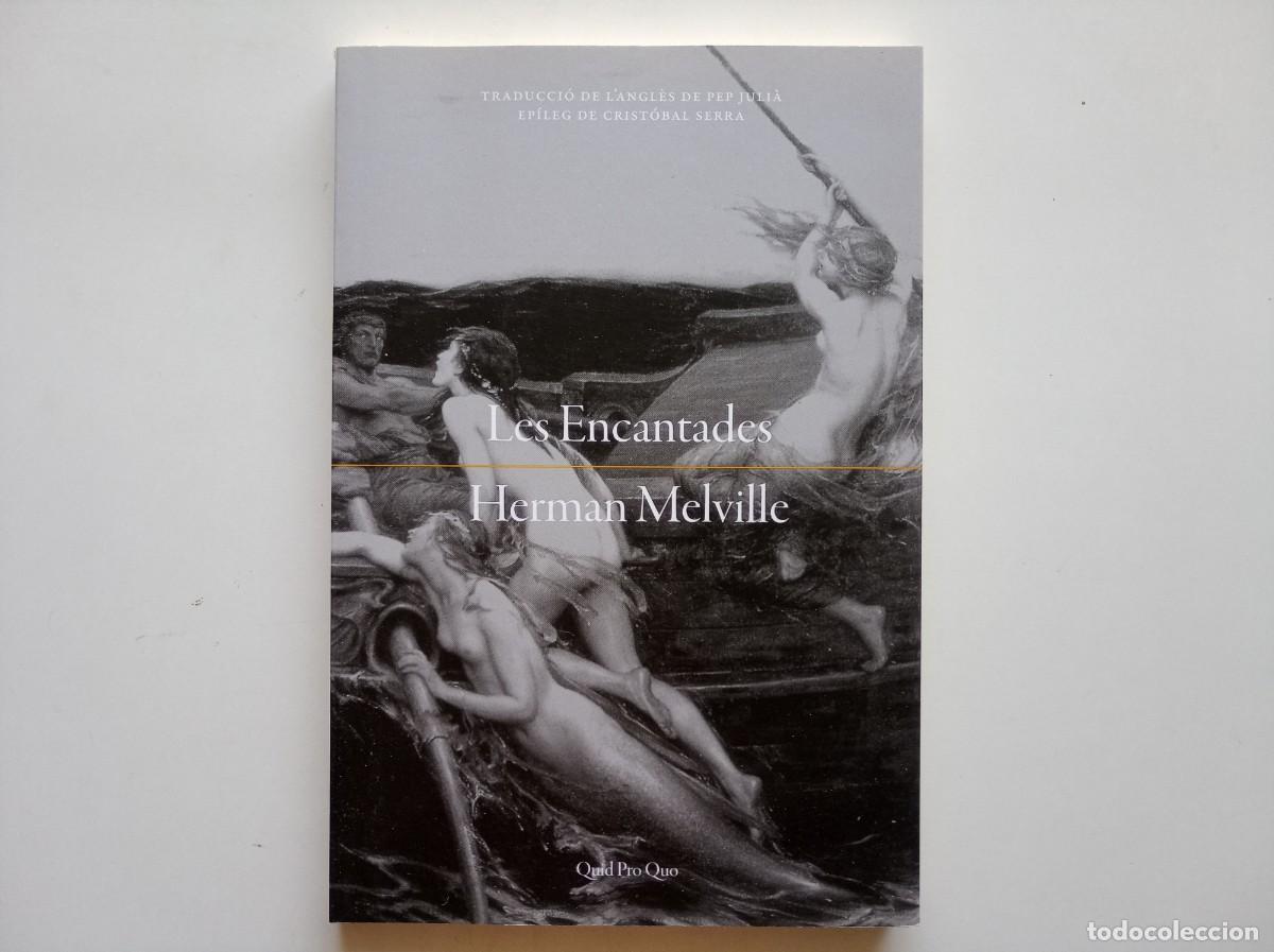 Libros de segunda mano: HERMAN MELVILLE. LES ENCANTADES. QUOD PRO QUO.