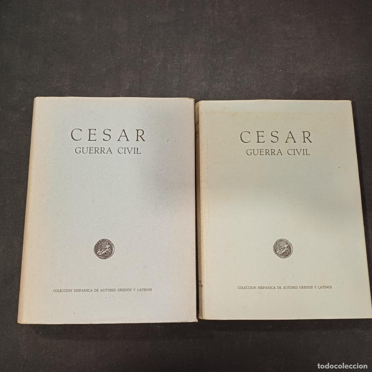 Libros de segunda mano: CESAR/GUERRA CIVIL/I Y II/COLECCION HISPANICA DE AUTORES GRIEGOS Y LATINOS.