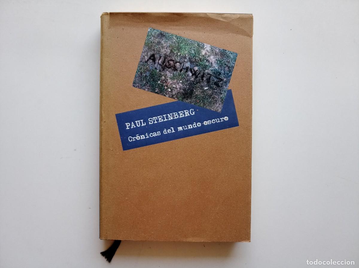 Libros de segunda mano: PAUL STEINBERG. CR&Oacute;NICAS DEL MUNDO OSCURO. 2006.