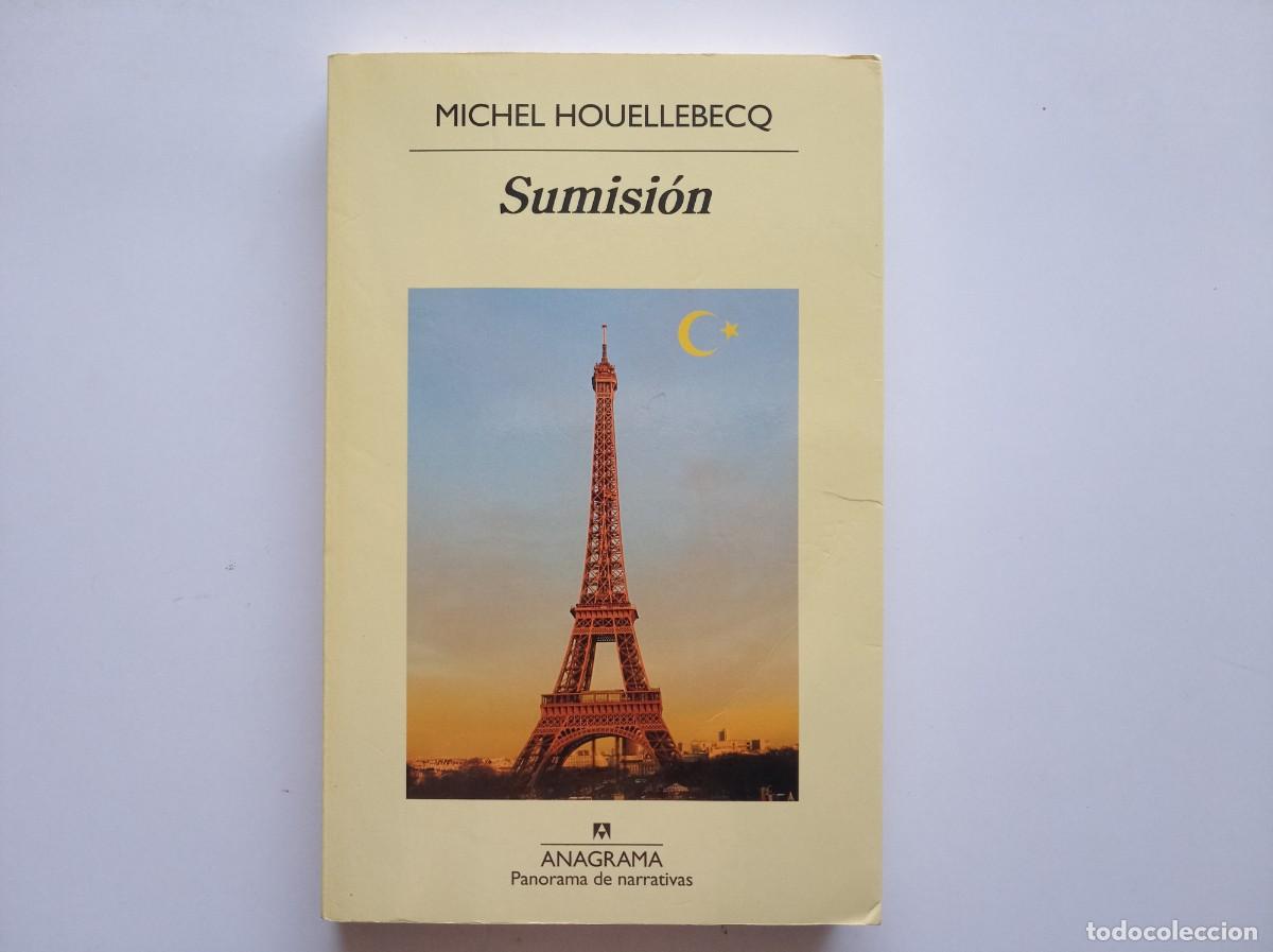 Libros de segunda mano: MICHEL HOUELLEBECQ. SUMISI&Oacute;N. ANAGRAMA PANORAMA DE NARRATIVAS. 2015.