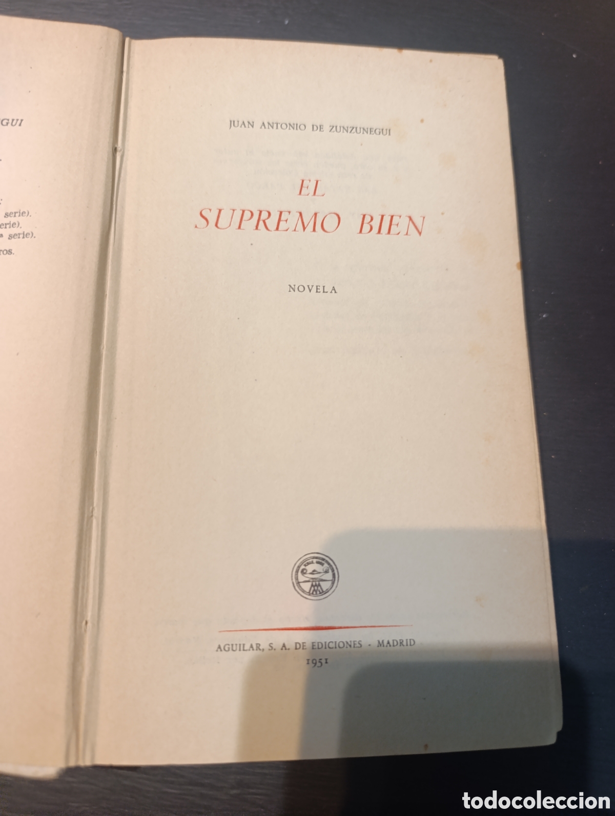 Libros de segunda mano: JUAN ANTONIO DE ZUNZUNEGUI EL SUPREMO BIEN NOVELA