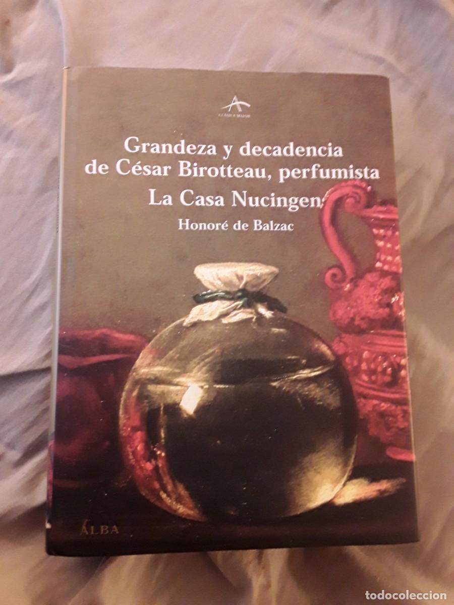 Libros de segunda mano: Grandeza y decadencia de C&eacute;sar Birotteau, perfumista/La casa Nucingen, de Honor&eacute; de Balzac. Alba. Ex