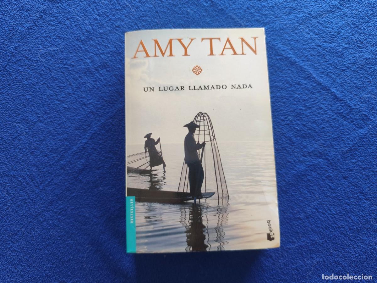 Libros de segunda mano: Un Lugar Llamado Nada Amy Tan Editorial Planeta 2008 Colecci&oacute;n Booket