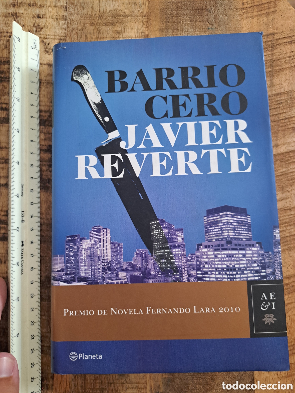 Libros de segunda mano: Jml Barrio Cero. Javier Reverte. Premio de novela Fernando Lara 2010. Planeta