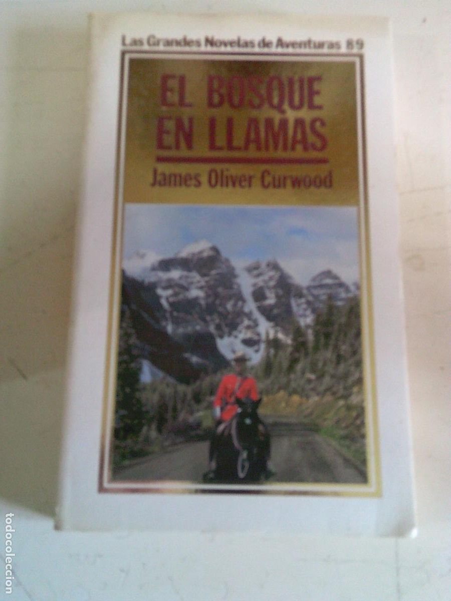 Libros de segunda mano: El bosque en llamas Jame Oliver Curwood N&ordm; 89