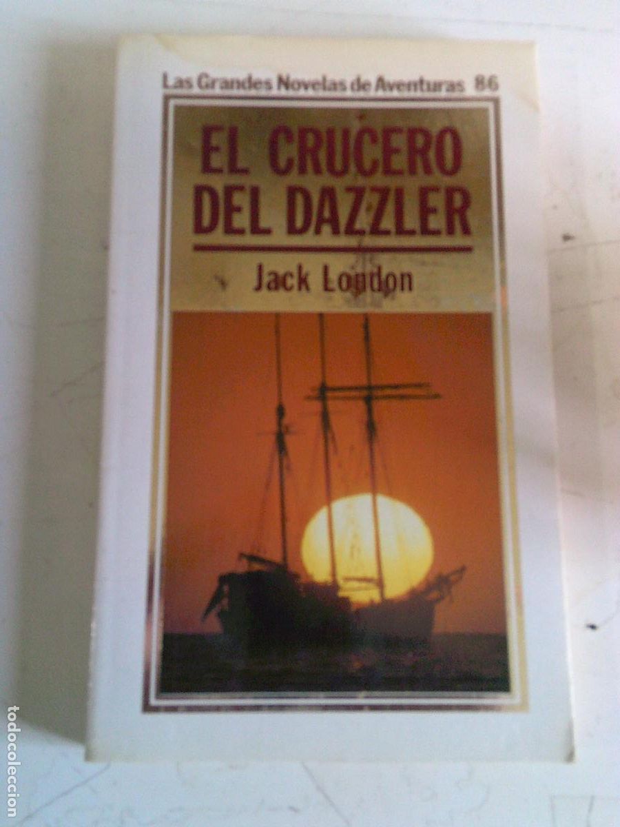 Libros de segunda mano: El crucero de Dazzler Jack Lond&oacute;n N&ordm; 86