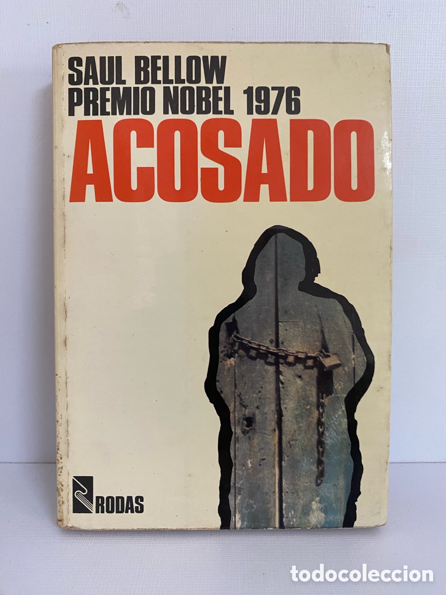 Libros de segunda mano: Acosado // Saul Bellow (Premio Nobel 1976) - Rodas
