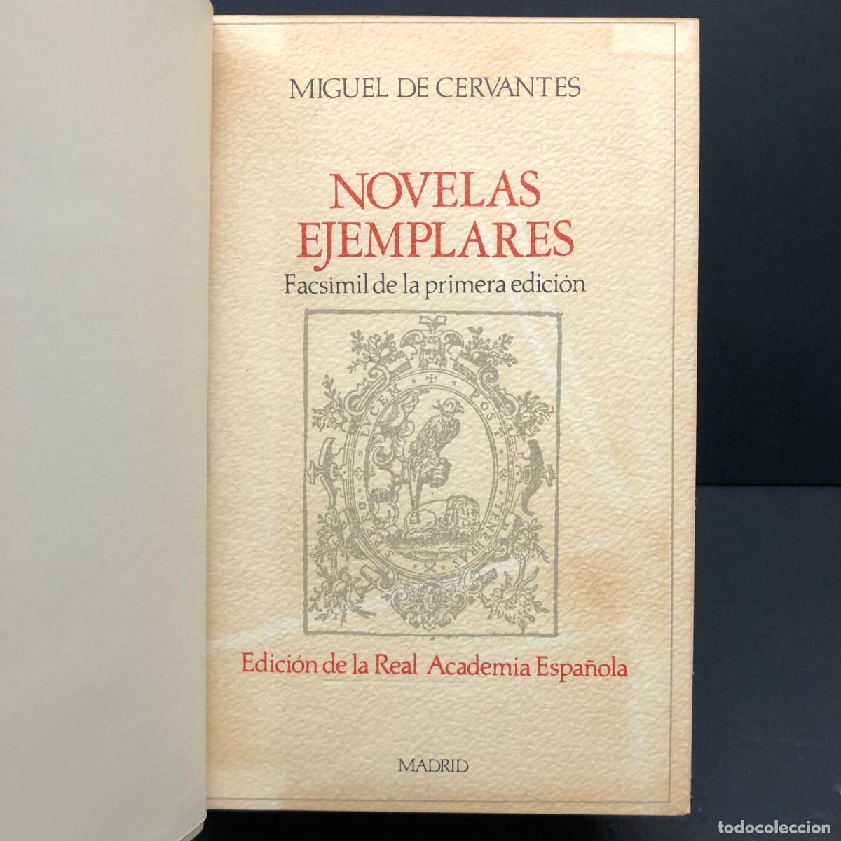 Libros de segunda mano: MIGUEL DE CERVANTES. NOVELAS EJEMPLARES - FACS&Iacute;MIL DE LA PRIMERA EDICI&Oacute;N - REAL ACADEMIA 1981 / 3302