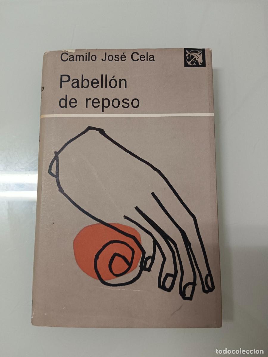 Libros de segunda mano: PABELL&Oacute;N DE REPOSO. CAMILO JOS&Eacute; CELA