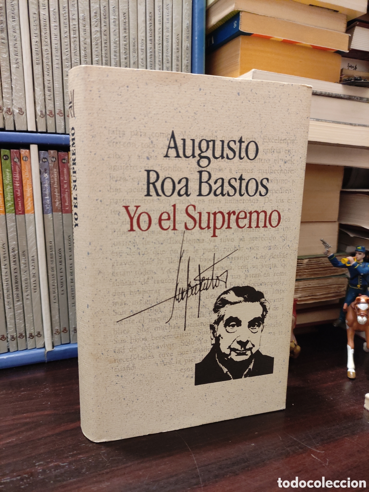 Libros de segunda mano: Augusto Roa Bastos - Yo el Supremo