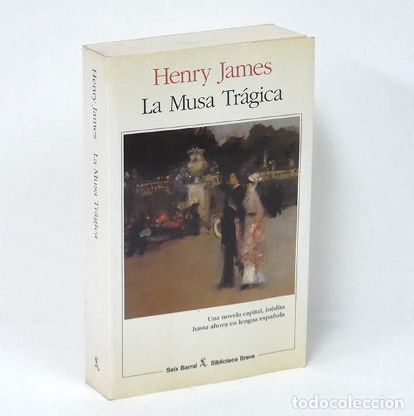Libros de segunda mano: JAMES (Henry). La musa tr&aacute;gica