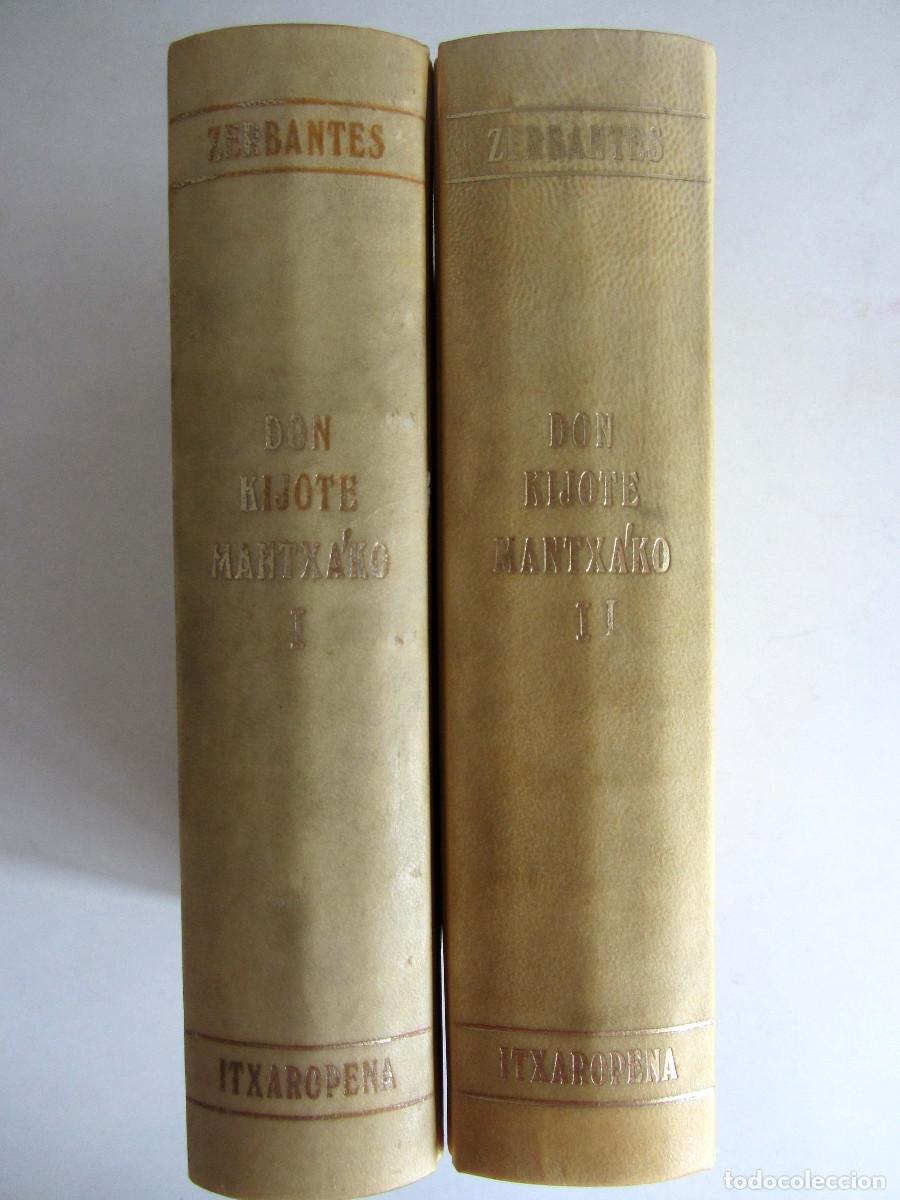 Libros de segunda mano: Don Kijote Mantxako. 2 Tomos Zerbantes Primera edici&oacute;n en euskera. Jos&eacute; Estorn&eacute;s Lasa. Mantxa&acute;ko