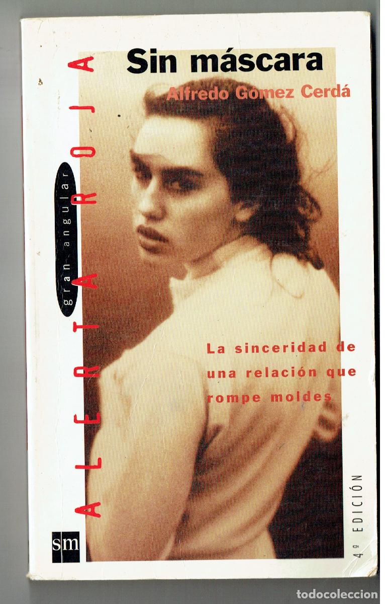 Libros de segunda mano: SIN M&Aacute;SCARA. ALFREDO G&Oacute;MEZ CERD&Aacute;. GRAN ANGULAR, EDC. SM, 1996. (ST/PR6)