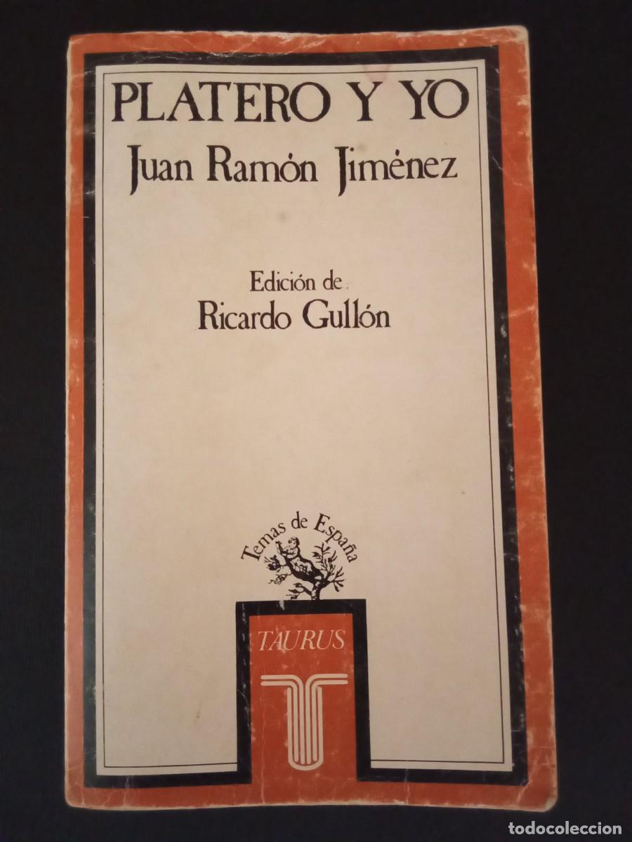 Libros de segunda mano: JUAN RAM&Oacute;N JIM&Eacute;NEZ.- Platero y yo. Taurus (1981). Edici&oacute;n de Ricardo Gull&oacute;n. Ilustraciones de Ricard