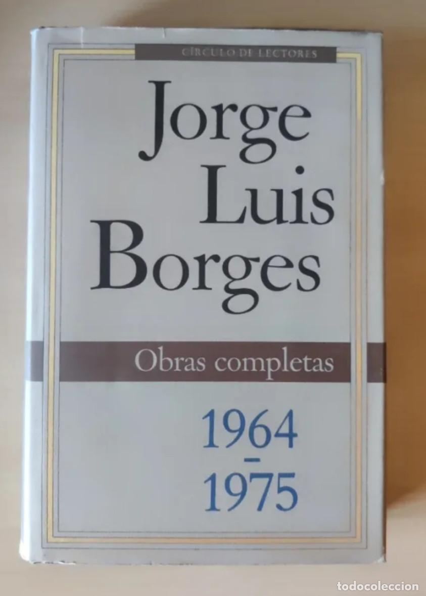 Libros de segunda mano: Obras Completas III (1964-1974) - Jorge Lu&iacute;s Borges - C&iacute;rculo de lectores