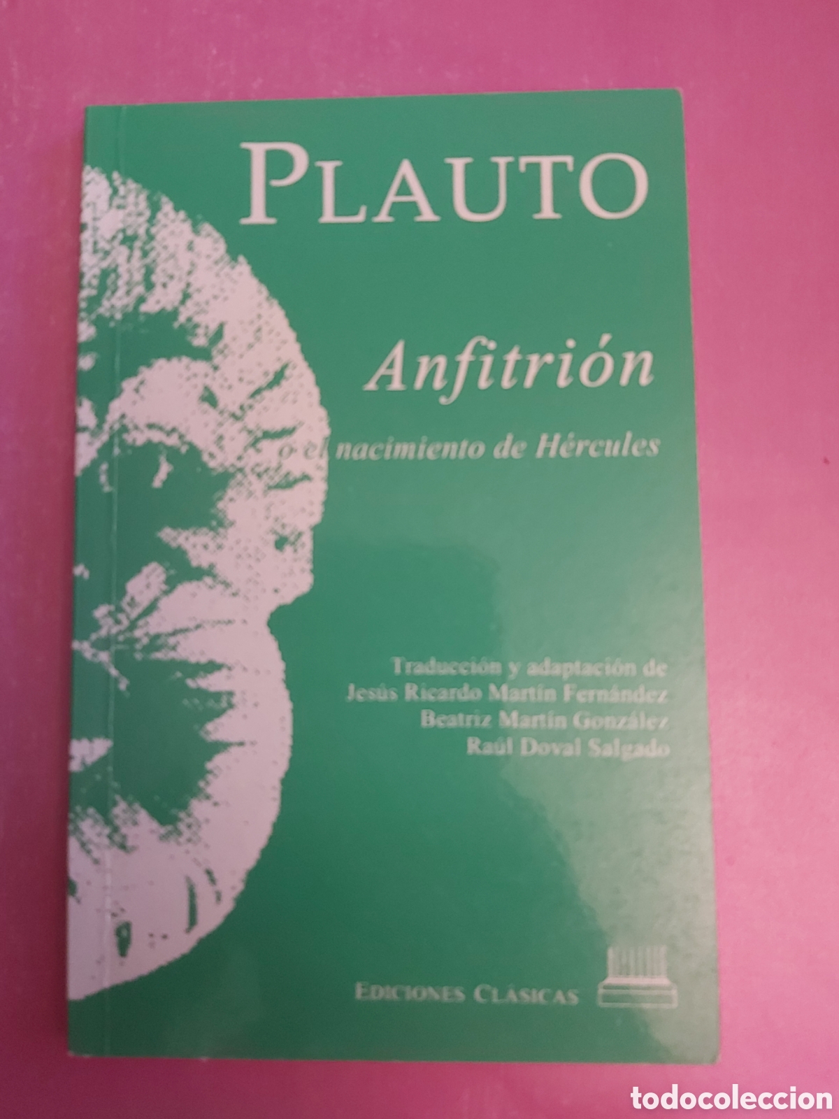 Libros de segunda mano: ANFITRION O EL NACIMIENTO DE H&Eacute;RCULES PLAUTO EDICIONES CL&Aacute;SICAS 2000