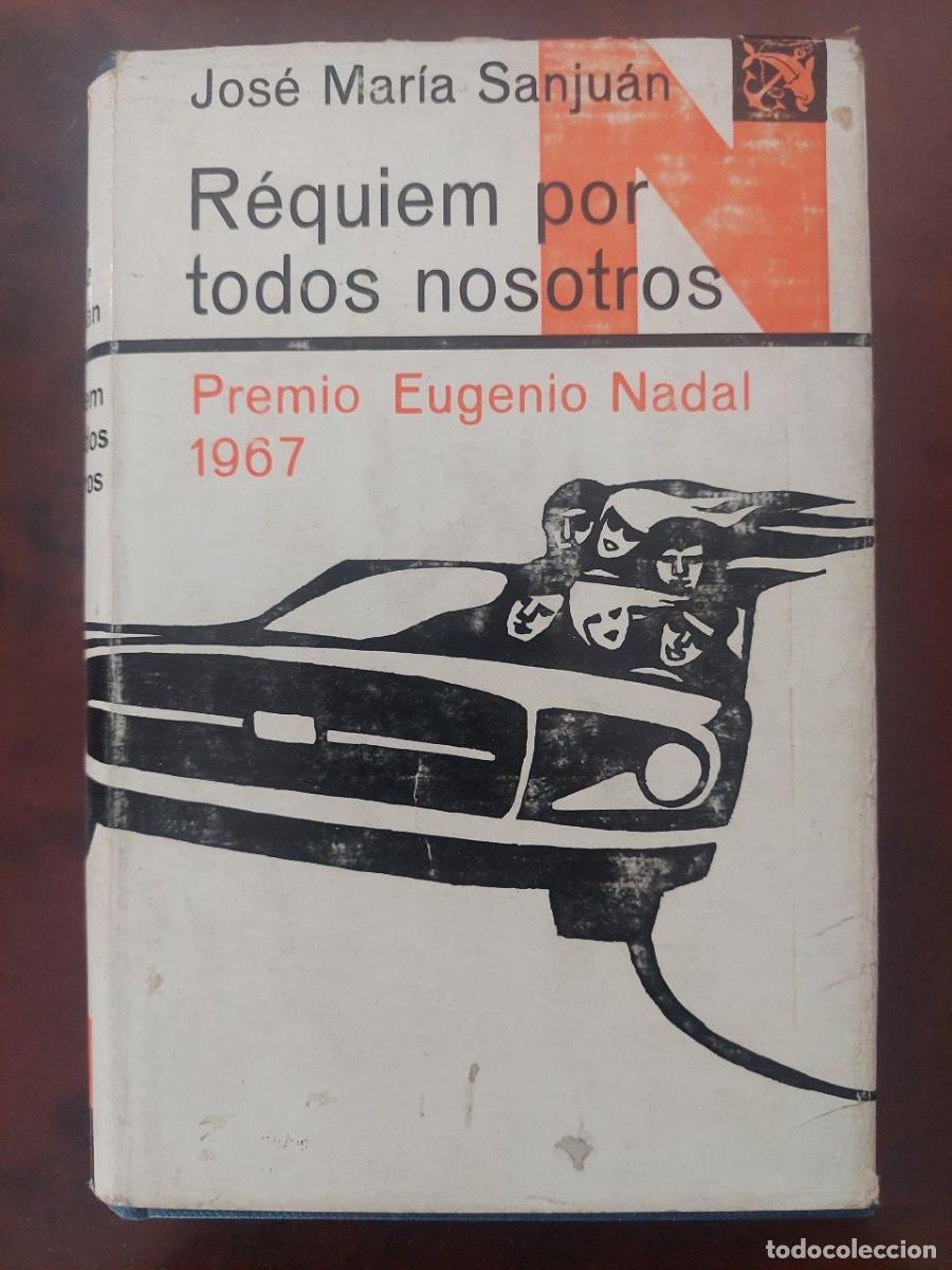Libros de segunda mano: R&eacute;quiem por todos nosotros - Jose Mar&iacute;a Sanju&aacute;n. Colecci&oacute;n &Aacute;ncora y Delf&iacute;n 310. Destino. Bcn, 1968