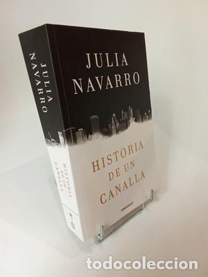 Libros de segunda mano: Julia Navarro. Historia de un canalla