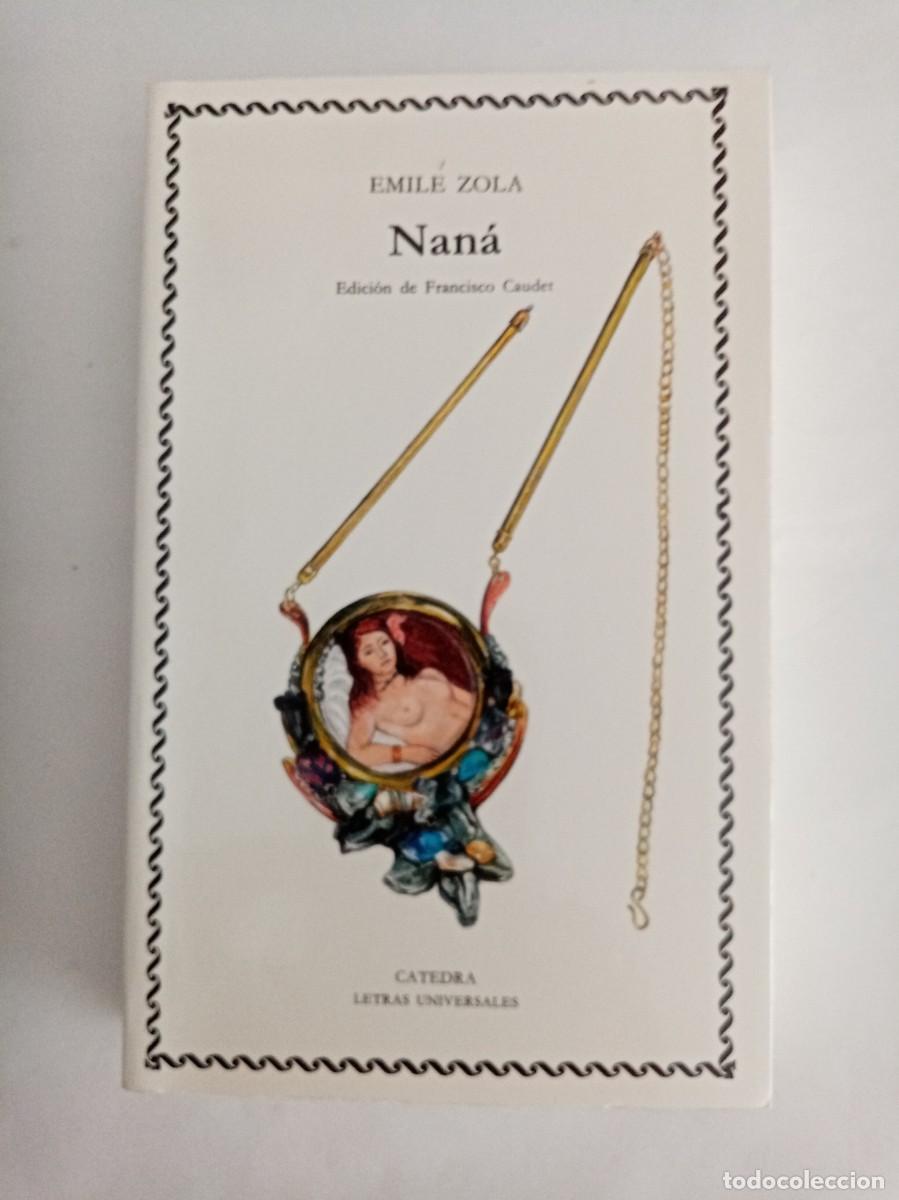 Libros de segunda mano: NAN&Aacute; . Emile Zola ( C&Aacute;TEDRA )