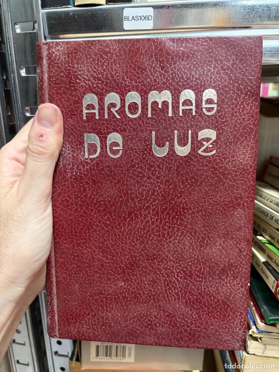 Libros de segunda mano: BLAS106D EL ROMANTICISMO CONTEMPORANEO - AROMAS DE LUZ - CRISOL DAMOS - 1976