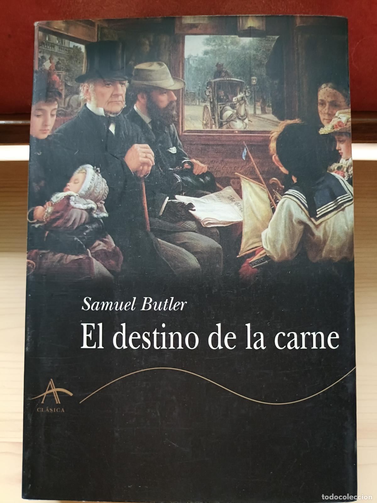 Libros de segunda mano: El Destino de la Carne. Samuel Butler. Alba Editorial, 2001.