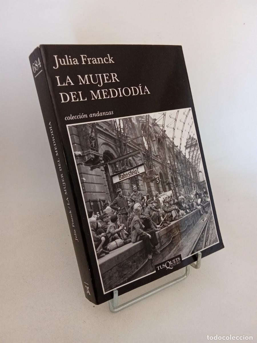Libros de segunda mano: Julia Franck. La mujer del mediod&iacute;a