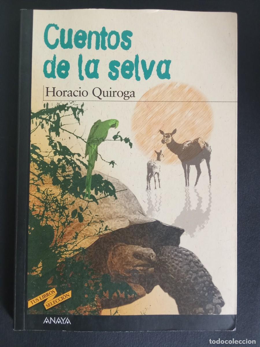Libros de segunda mano: HORACIO QUIROGA.- Cuentos de la selva. Anaya (2006). Presentaci&oacute;n y Ap&eacute;ndice de Pablo Schmilovich. I