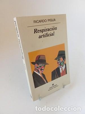 Libros de segunda mano: Ricardo Piglia. Respiraci&oacute;n artificial