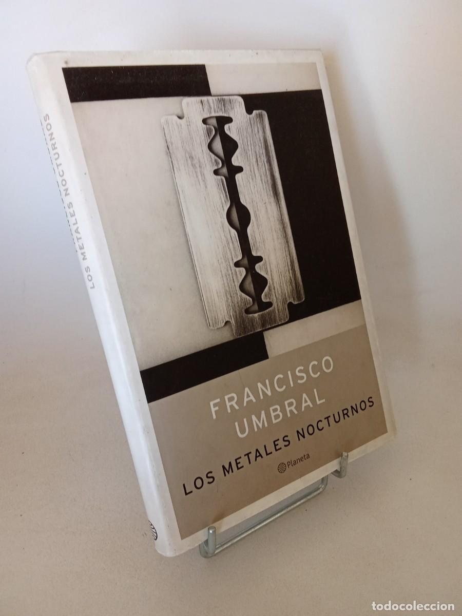 Libros de segunda mano: Francisco Umbral. Los metales nocturnos