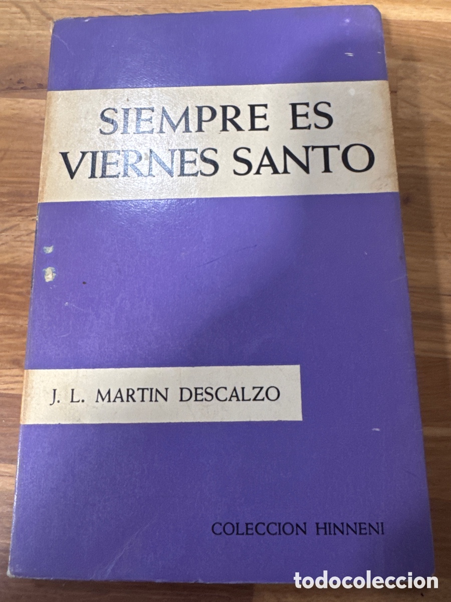 Libros de segunda mano: Siempre es Viernes Santo - Mart&iacute;n Descalzo - Gran Dedicatoria