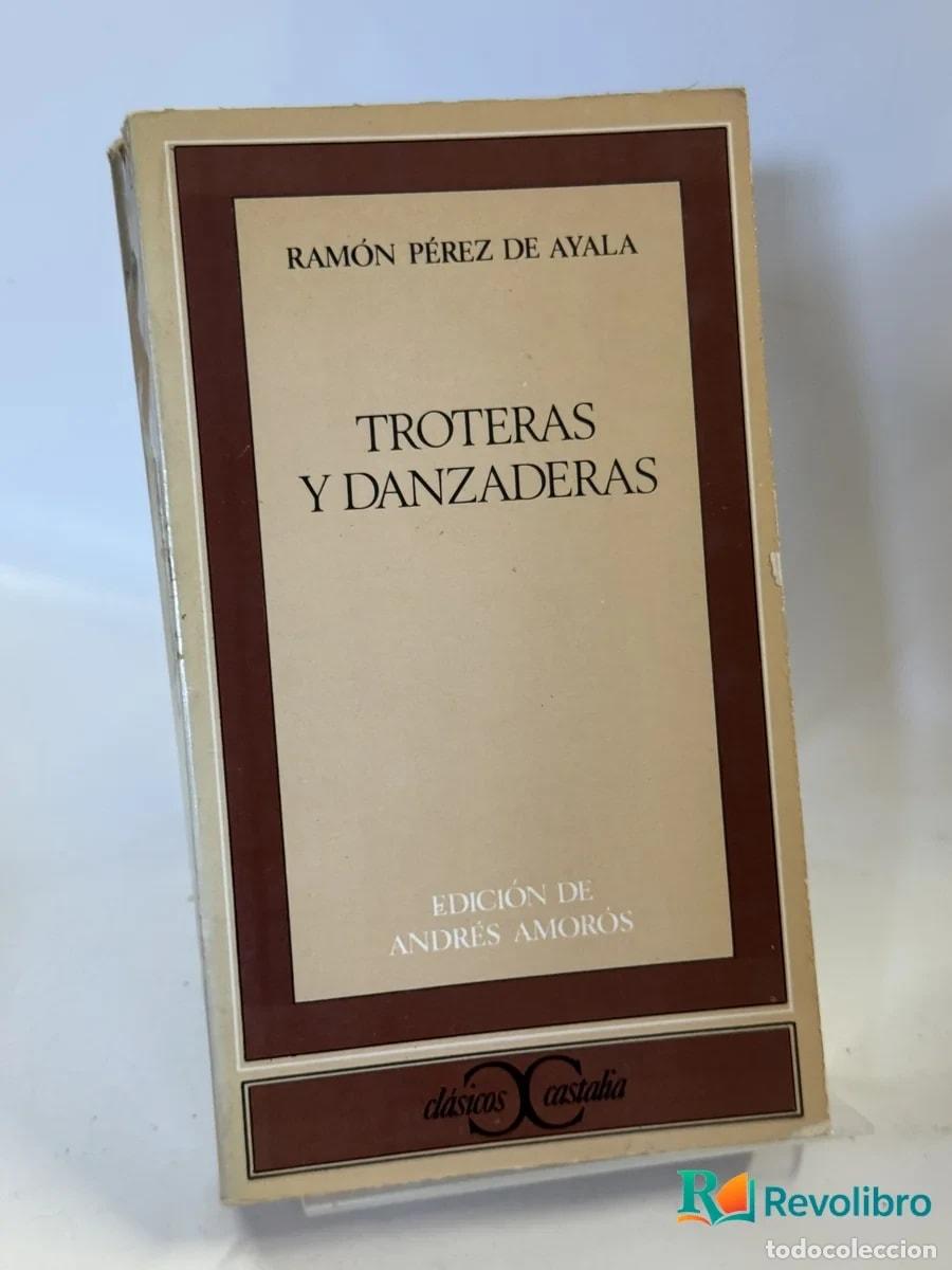Libros de segunda mano: Troteras y danzaderas - Ram&oacute;n P&eacute;rez de Ayala