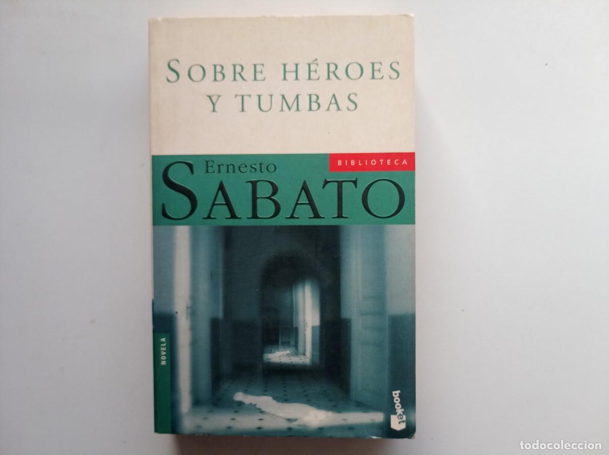 Libros de segunda mano: ERNESTO S&Aacute;BATO. SOBRE H&Eacute;ROES Y TUMBAS. 2003.