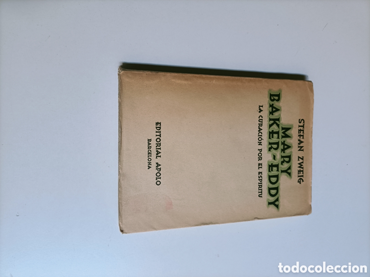 Libros de segunda mano: Mary Baker-Eddy la curaci&oacute;n por el esp&iacute;ritu Stefan Zeeig