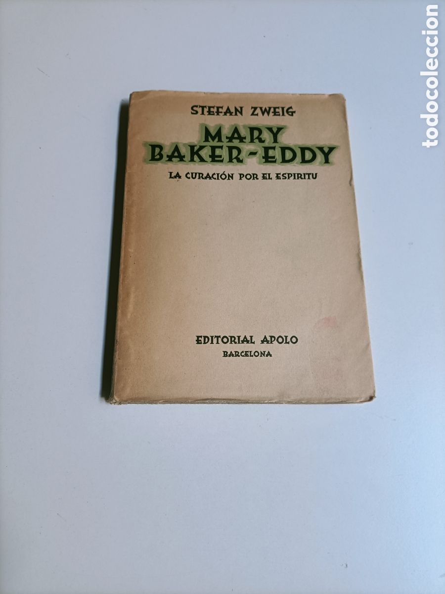 Gebrauchte B&uuml;cher: Mary Baker-Eddy la curaci&oacute;n por el esp&iacute;ritu Stefan Zeeig