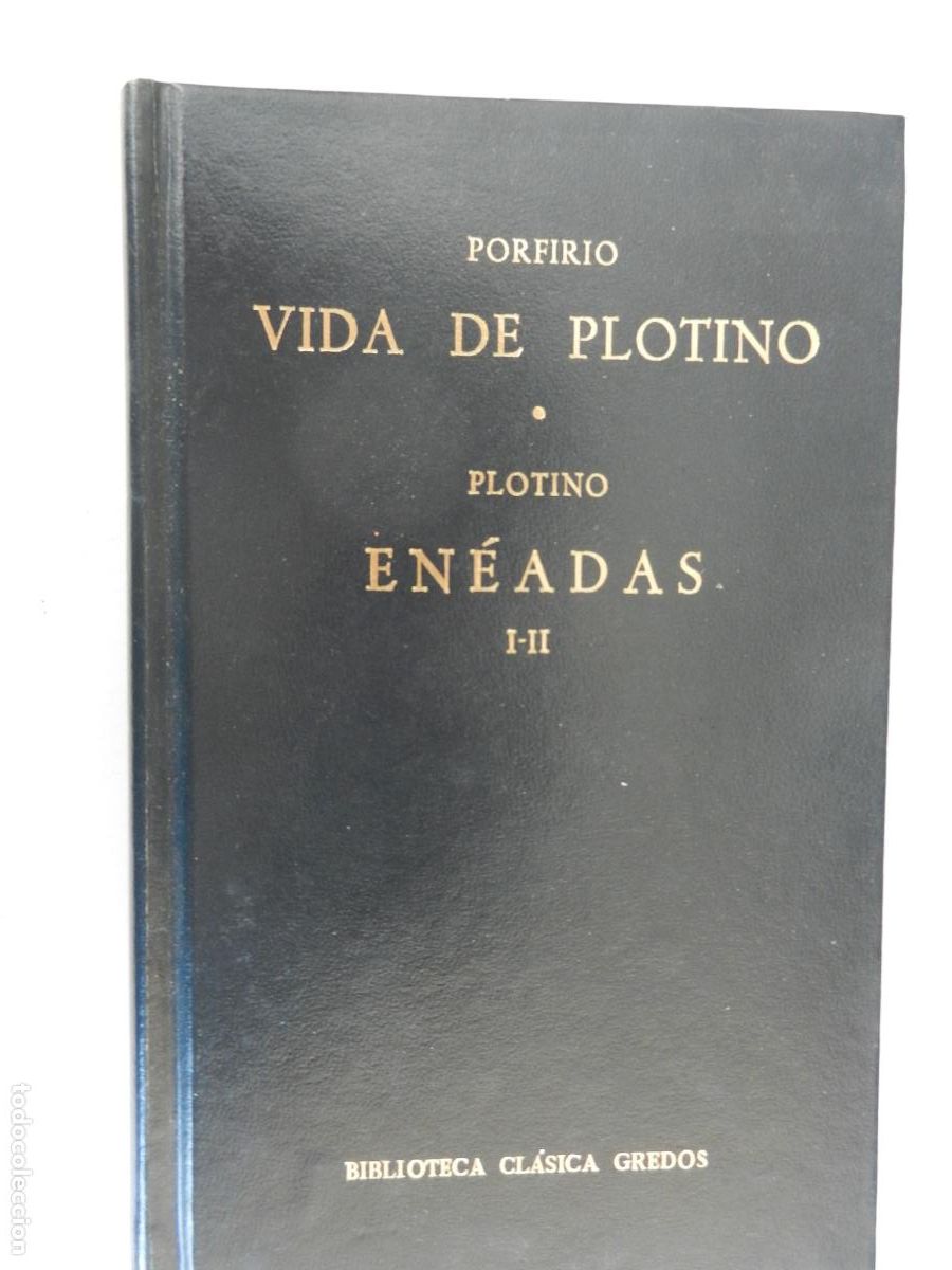 Libros de segunda mano: VIDA DE PLOTINO - PORFIRIO / PLOTINO - EN&Eacute;ADAS I-II-BIBLIOTECA CL&Aacute;SICA GREDOS-EDITORIAL GREDOS 1982.