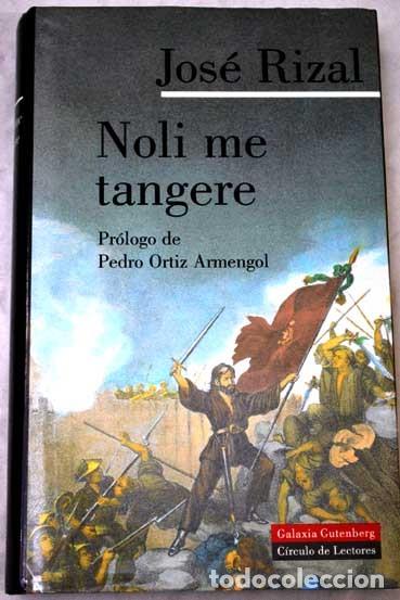 Libros de segunda mano: Rizal, Jos&eacute; - Noli Me tangere (C&iacute;rculo De Lectores, 1998) - Galaxia Gutemberg -