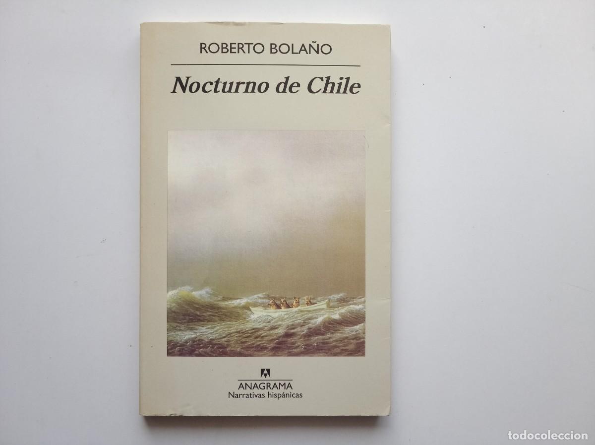 Libros de segunda mano: ROBERTO BOLA&Ntilde;O. NOCTURNO DE CHILE. ANAGRAMA NARRATIVAS HISPANICAS. 2012.