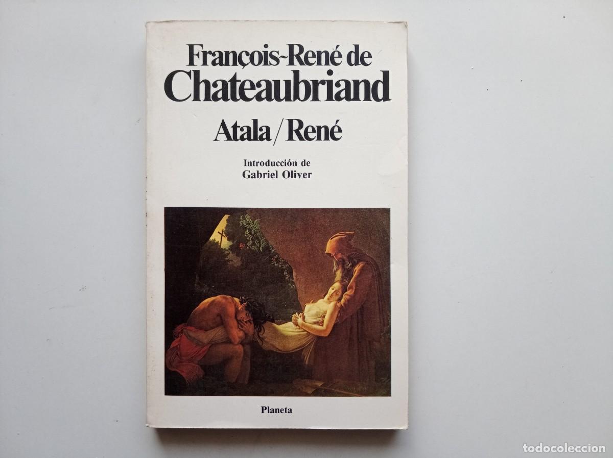Libros de segunda mano: FRAN&Ccedil;OIS-REN&Eacute; DE CHATEAUBRIAND. ATALA / REN&Eacute;. 1984.