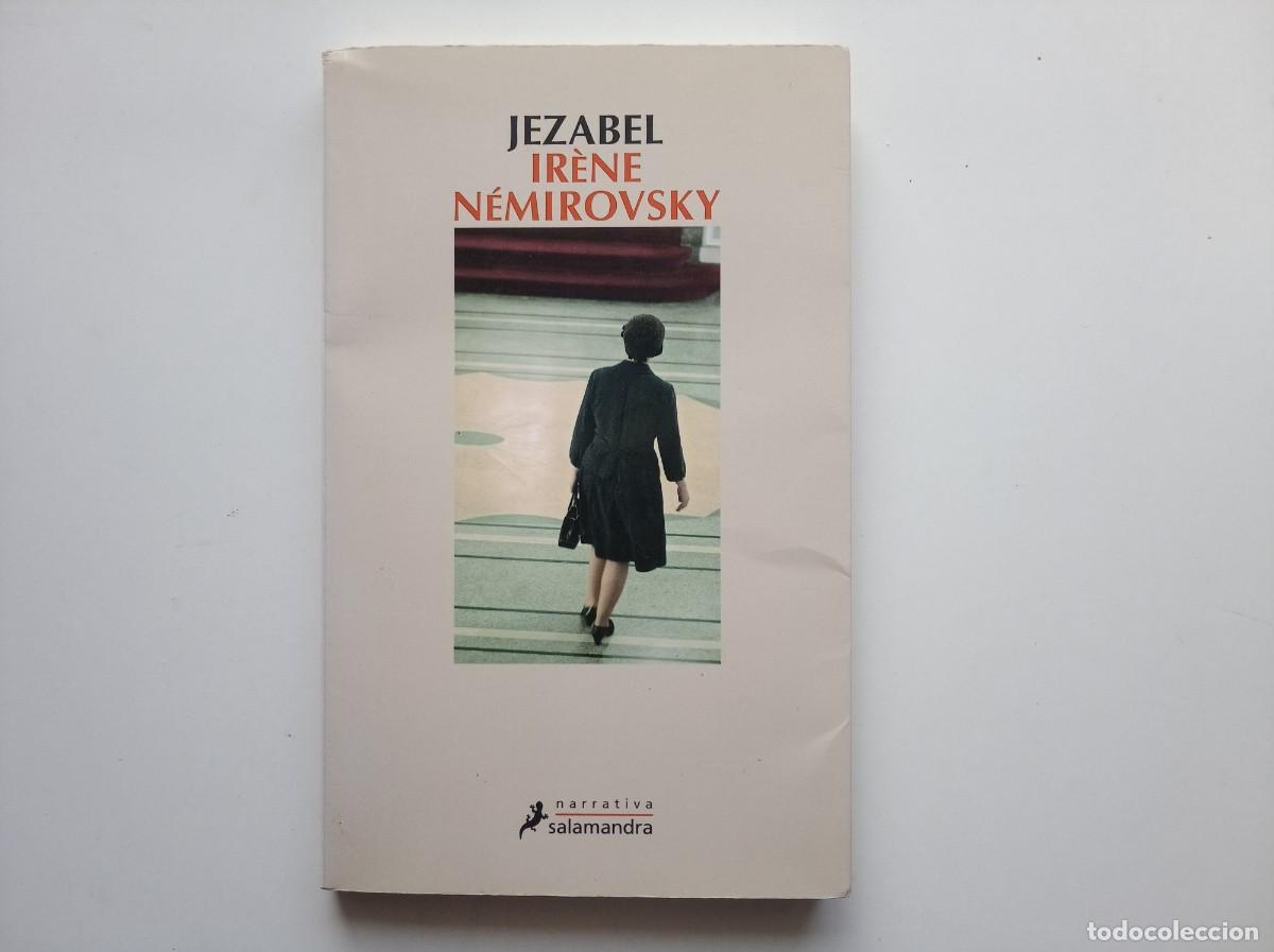Libros de segunda mano: JEZABEL.. IRENE N&Eacute;MIROVSKY. NARRATIVA SALAMANDRA 2012.