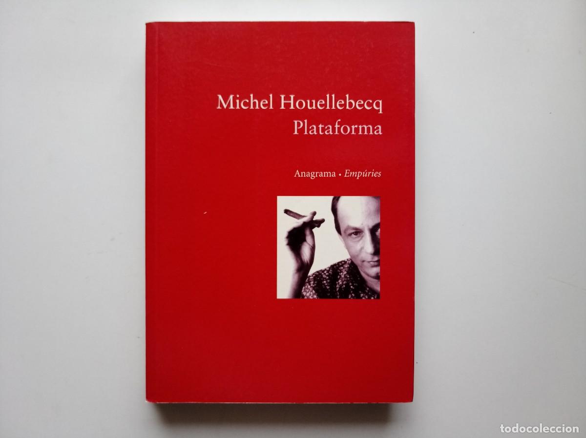 Libros de segunda mano: MICHEL HOUELLEBECQ. PLATAFORMA. ANAGRAMA EMPURIES. 2002.