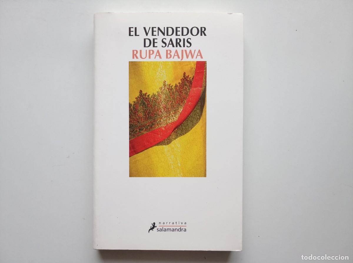 Libros de segunda mano: RUPA BAJWA. EL VENDEDOR DE SARIS. NARRATIVA SALAMANDRA. 2004.