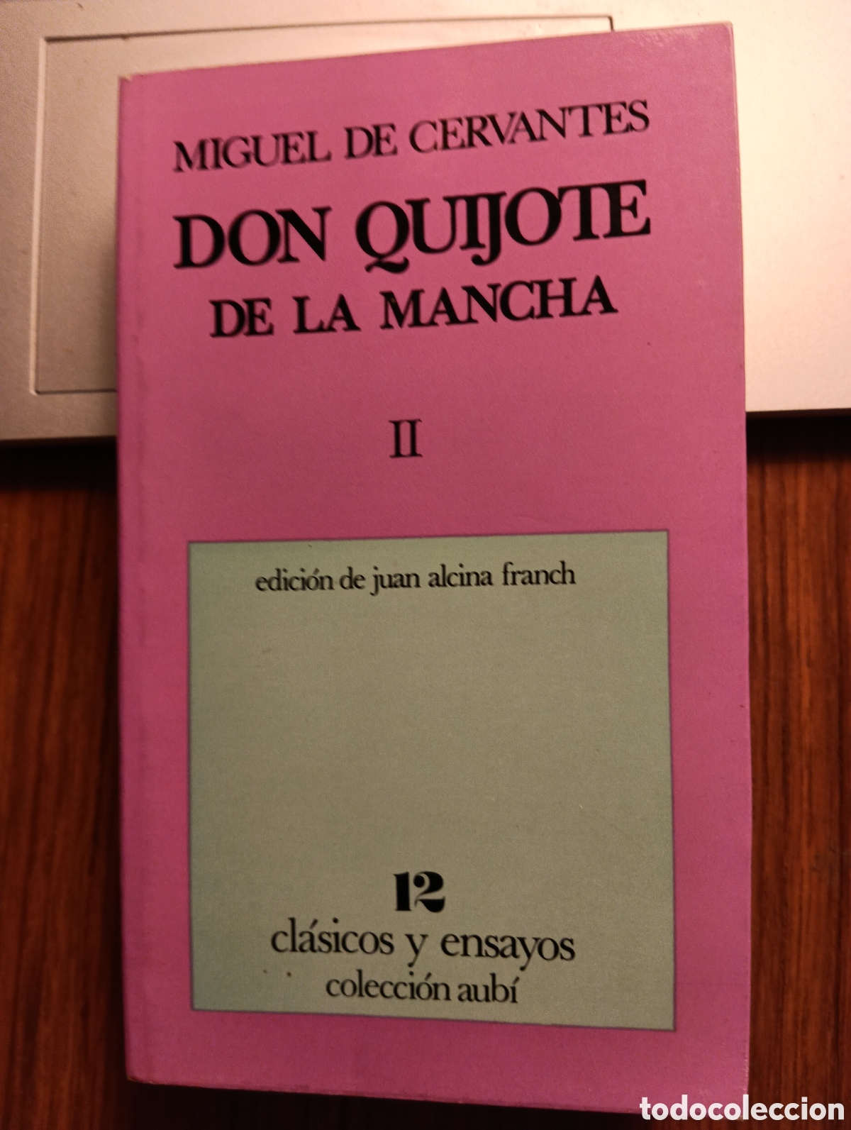 Libros de segunda mano: Don Quijote de la Mancha II, Miguel de Cervantes, edici&oacute;n de Juan Alcina franch, colecci&oacute;n aub&iacute;