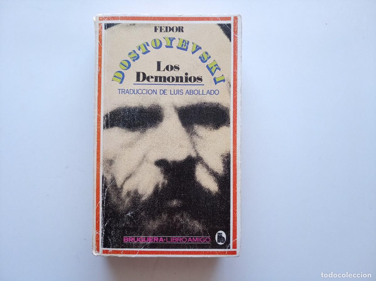 Libros de segunda mano: FEDOR DOSTOYEVSKI. LOS DEMONIOS. 1980.