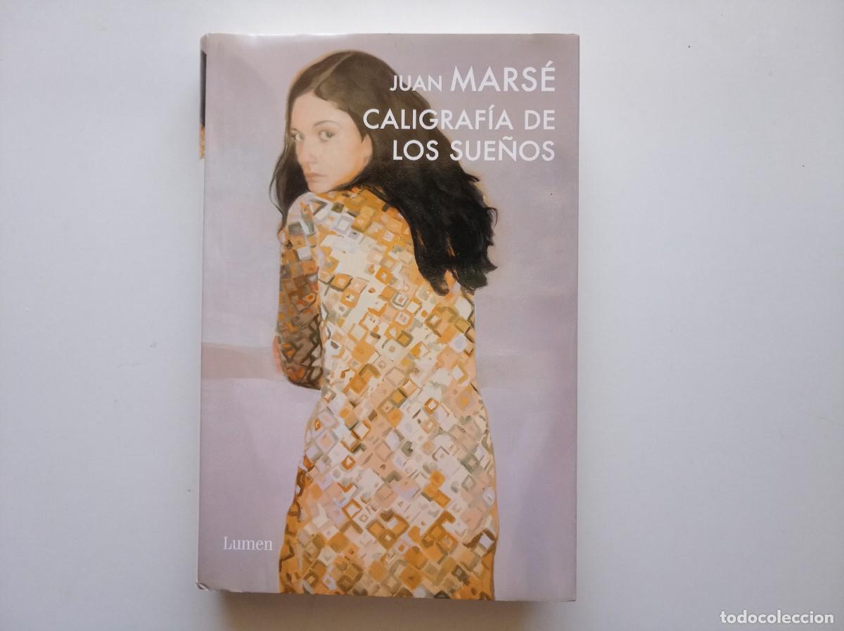 Libros de segunda mano: JUAN MARS&Eacute;. CALIGRAFIA DE LOS SUE&Ntilde;OS. LUMEN. 2011.