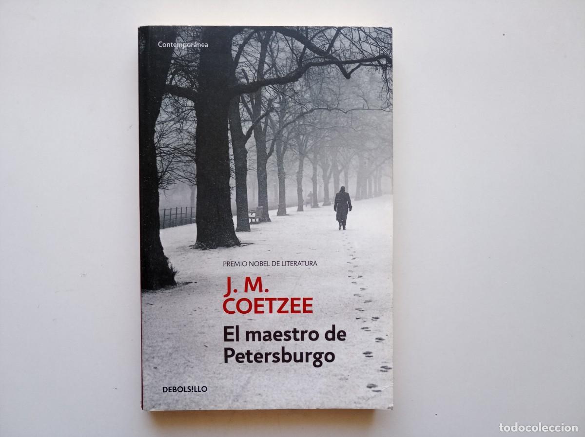Libros de segunda mano: J.M. COETZEE. EL MAESTRO DE PETERSBURGO. 2013.